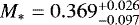 $M_* = 0.369^{&#x002B;0.026}_{-0.097}$