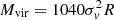 $ M_{\rm vir} = 1040 \sigma_v^2 R $