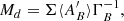 $$ \begin{aligned} {M_d} = \Sigma \langle A^{\prime} _{B}\rangle \Gamma _B^{ - 1}, \end{aligned} $$