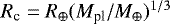 $R_{\textrm{c}}= R_{\oplus} (M_{\textrm{pl}}/M_{\oplus})^{1/3}$