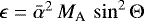 $\epsilon = \bar{\alpha}^2\,M_{\textrm{A}}\,\sin^2\Theta$
