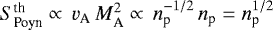 $S_{\textrm{Poyn}}^{\textrm{th}} \propto\, v_{\textrm{A}}\,M_{\textrm{A}}^2 \propto\, n_{\textrm{p}}^{-1/2}\,n_{\textrm{p}} = n_{\textrm{p}}^{1/2}$