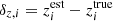 $ \delta_{z,i}=z_i^{\rm est}-z_i^{\rm true} $