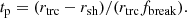 $$ \begin{aligned} t_{\rm p} = (r_{\rm trc} - r_{\rm sh})/(r_{\rm trc} f_{\rm break}). \end{aligned} $$