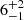 $ 6^\mathrm{+2}_\mathrm{-1} $