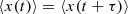 $$ \begin{aligned} \langle x(t)\rangle = \langle x(t+\tau )\rangle \end{aligned} $$