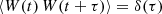 $$ \begin{aligned} \langle W (t) \, W(t+\tau )\rangle = \delta (\tau ) \end{aligned} $$