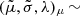 $ (\tilde{\mu},\tilde{\sigma},\lambda)_\mu\,{\sim}\, $