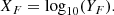 $$ \begin{aligned} X_F = \mathrm{log} _{10} (Y_F). \end{aligned} $$