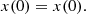 $$ \begin{aligned} x(0) = x(0). \end{aligned} $$