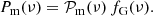 $$ \begin{aligned} P_{\rm m}(\nu ) = \mathcal{P} _{\rm m}(\nu ) \, f_{\rm G}(\nu ). \end{aligned} $$