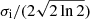 $ \sigma_{\mathrm{i}} / (2 \sqrt{2 \ln 2}) $