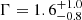 $ \Gamma=1.6^{+1.0}_{-0.8} $