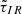 $ \tilde \tau_ {IR} $