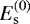 $E_{\textrm{s}}^{(0)}$
