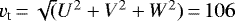 $v_{\textrm{t}}\,{=}\,\sqrt(U^2&#x002B;V^2&#x002B;W^2)\,{=}\,106$