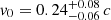 $ \mathit{v}_0 = 0.24^{+0.08}_{-0.06}\,c $