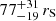 $ 77^{+31}_{-19}\,r_{\mathrm{S}} $