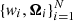 $ \{{\it w}_i,{\boldsymbol{\Omega}}_i\}_{i=1}^N $