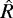 $\hat{R}$