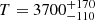 $ T=3700^{+170}_{-110} $