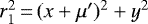 $r_1^2\,{=}\,(x&#x002B;\mu&#x0027;)^2&#x002B;y^2$