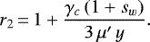 \begin{equation*}r_2\,{=}\,1&#x002B;\frac{\gamma_c\,(1&#x002B;s_w)}{3\,\mu&#x0027;\,y}. \end{equation*}