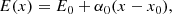 $$ \begin{aligned} E(x) = E_0 + \alpha _0 (x-x_0) ,\end{aligned} $$
