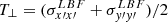 $ T_{\perp}=(\sigma_{x{\prime}x{\prime}}^{LBF}+\sigma_{y{\prime}y{\prime}}^{LBF})/2 $