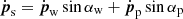 $$ \begin{aligned} \dot{\boldsymbol{p}}_{\rm s}=\dot{\boldsymbol{p}}_{\rm w}\sin \alpha _{\rm w}+\dot{\boldsymbol{p}}_{\rm p}\sin \alpha _{\rm p} \end{aligned} $$