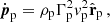 $$ \begin{aligned} \dot{\boldsymbol{p}}_{\rm p}=\rho _{\rm p}\Gamma ^2_{\rm p}{ v}^2_{\rm p}\hat{\mathbf{r}}_{\rm p}\,, \end{aligned} $$