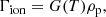 $$ \begin{aligned} \Gamma _{\rm ion}&= G(T) \rho _{\rm p}, \end{aligned} $$