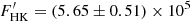 $ F^\prime_{\rm HK}=(5.65\pm 0.51)\times 10^5 $
