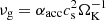 $ \nu_{\mathrm{g}} = \alpha_{\mathrm{acc}} c_{\mathrm{s}}^2 \Omega_{\mathrm{K}}^{-1} $