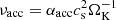 $ \nu_{\mathrm{acc}}=\alpha_{\mathrm{acc}}c_{\mathrm{s}}^2 \Omega_{\mathrm{K}}^{-1} $