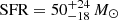 $ {\text{SFR}}= 50^{+24}_{-18}\,M_\odot $