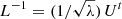 $ L^{-1} = (1/\sqrt{\lambda})\,U^t $