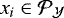 $x_i \in {{\mathcal{P}}_{\mathcal{Y}}}$