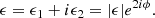 $$ \begin{aligned} \epsilon =\epsilon _1+{i}\epsilon _2=|\epsilon |{e}^{2{i}\phi }. \end{aligned} $$