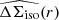$ \widehat{\Delta \Sigma_{\mathrm{iso}}}(r) $