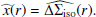 $$ \begin{aligned}&\widehat{x}(r)=\widehat{\Delta \Sigma _{\rm iso}}(r). \end{aligned} $$