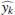 $ \widehat{\mathit{y}_k} $