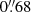 $ 0{{\overset{\prime\prime}{.}}}68 $