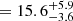 $ \, = 15.6^{+5.9}_{-3.6} $