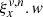 $ \xi_{x}^{\mathit{v},n}.w $