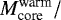 $M_{\textrm{core}}^{\textrm{warm}}/$
