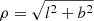 $ \rho = \sqrt{ l^2 + b^2} $
