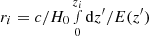$ r_{i}=c/H_0\smallint_0^{z_{i}}{\rm d}z^\prime/E(z^\prime) $