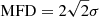 $ \mathrm{MFD} = 2\sqrt{2}\sigma $