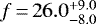 $f\,{=}\,26.0 ^{&#x002B;9.0}_{-8.0}$